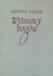 Okładka książki Wybrańcy Bogów Leopold Infeld