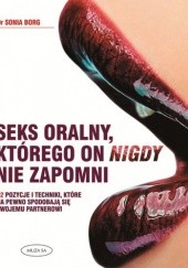 Okładka książki Seks oralny, którego on nigdy nie zapomni Sonia Borg