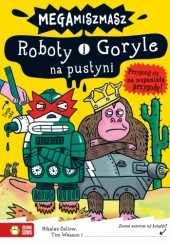 Okładka książki Roboty i Goryle na pustyni Nikalas Catlow, Tim Wesson
