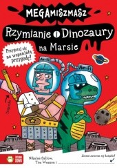 Okładka książki Rzymianie i Dinozaury na Marsie Nikalas Catlow, Tim Wesson