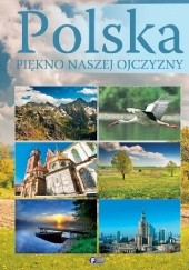 Okładka książki Polska. Piękno naszej ojczyzny praca zbiorowa