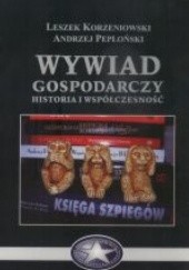Okładka książki Wywiad gospodarczy - historia i współczesność Leszek F. Korzeniowski, Andrzej Pepłoński