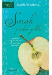 Okładka książki Smak pestek jabłek Katharina Hagena
