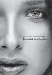 Okładka książki Pamiętnik samobójczyni Magdalena Grochowalska