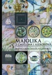 Okładka książki Majolika z Ćmielowa i Nieborowa w kolekcji Muzeum Narodowego w Krakowie Bożena Kostuch