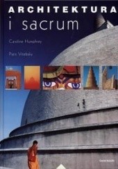Okładka książki Architektura i sacrum Caroline Humphrey, Piers Vitebsky
