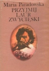 Okładka książki Przyjmij laur zwycięski Maria Paradowska