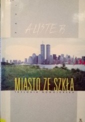 Okładka książki Miasto ze szkła. Trylogia nowojorska Paul Auster