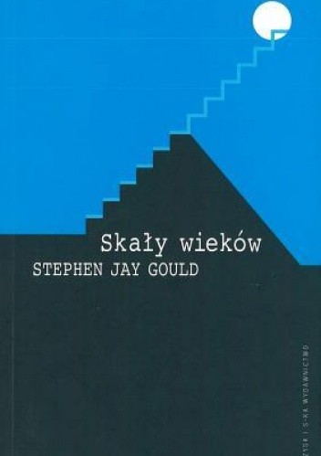 Okładka książki Skały wieków. Nauka i religia w pełni życia. Stephen Jay Gould