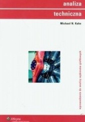 Okładka książki Analiza techniczna. Wprowadzenie do analizy wykresów giełdowych Michael N.  Kahn
