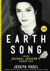 Okładka książki Earth Song. Inside Michael Jacksons Opus Magnum Joseph Vogel