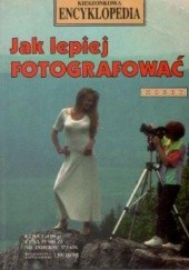 Okładka książki Jak lepiej fotografować Günter Spitzing