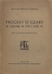 Okładka książki Procesy o czary w Lublinie w XVII i XVIII w. Mirosława Dąbrowska - Zakrzewska