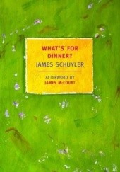 Okładka książki What's for Dinner? James Schuyler