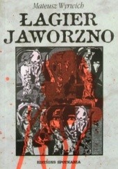 Okładka książki Łagier Jaworzno. Z dziejów czerwonego terroru Mateusz Wyrwich