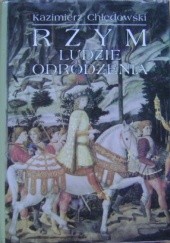 Okładka książki Rzym - ludzie Odrodzenia Kazimierz Chłędowski