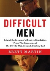Okładka książki Difficult Men: Behind the Scenes of a Creative Revolution Brett Martin