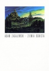 Okładka książki Ziemia ognista Adam Zagajewski