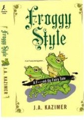 Okładka książki Froggy Style J.A. Kazimer