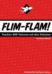 Okładka książki Flim-Flam! Psychics, ESP, Unicorns, and Other Delusions James Randi