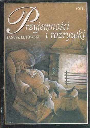 Okładka książki Przyjemności i rozrywki Janusz Łętowski