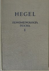 Okładka książki Fenomenologia ducha. Tom 1 Georg Hegel