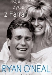 Okładka książki Moje życie z Farrah Ryan O'Neal