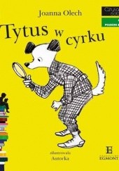 Okładka książki Tytus w cyrku Joanna Olech