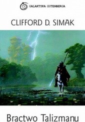 Okładka książki Bractwo Talizmanu Clifford D. Simak