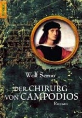 Okładka książki Der Chirurg von Campodios Wolf Serno