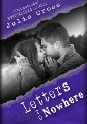Okładka książki Letters To Nowhere Julie Cross