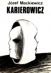 Okładka książki Karierowicz Józef Mackiewicz