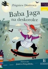 Okładka książki Baba Jaga na deskorolce Zbigniew Dmitroca, Joanna Furgalińska