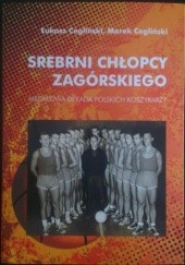 Okładka książki Srebrni chłopcy Zagórskiego Łukasz Cegliński