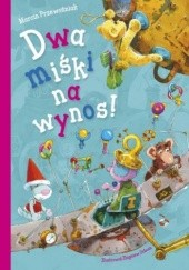 Okładka książki Dwa miśki na wynos! Marcin Przewoźniak