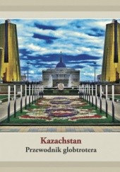 Okładka książki Kazachstan. Przewodnik Globtrotera Dawid Dudek