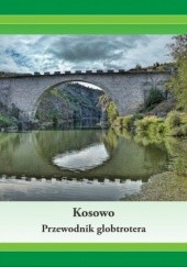 Kosowo. Przewodnik globtrotera