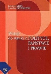 Okładka książki Wstęp do nauki o polityce, państwie i prawie Krzytszof Cebul, Radosław Zenderowski