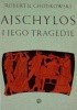 Okładka książki Ajschylos i jego tragedie Robert R. Chodkowski