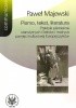 Okładka książki Pismo, tekst, literatura. Praktyki piśmienne starożytnych Greków i matryca pamięci kulturowej Europejczyków Paweł Majewski