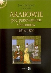 Okładka książki Arabowie pod panowaniem Osmanów 1516-1800 Jane Hathaway