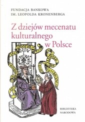Okładka książki Z dziejów mecenatu kulturalnego w Polsce Janusz Kostecki