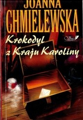 Okładka książki Krokodyl z kraju Karoliny Joanna Chmielewska
