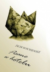 Okładka książki Pisane w hotelu Jacek M. Hohensee