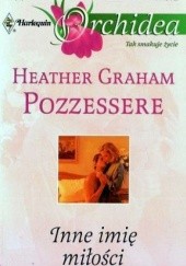 Okładka książki Inne imię miłości Heather Graham