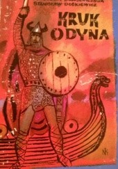 Kruk Odyna: Opowieść o Ragnarze Lodbroku przesławnym wikingu IX