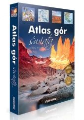 Okładka książki Atlas gór świata. Szczyty marzeń. Album + atlas praca zbiorowa