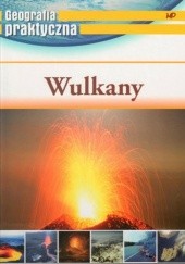 Okładka książki Geografia praktyczna Wulkany praca zbiorowa