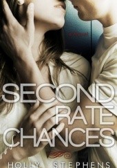 Okładka książki Second Rate Chances Holly Stephens