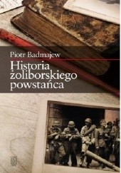 Okładka książki Historia żoliborskiego powstańca